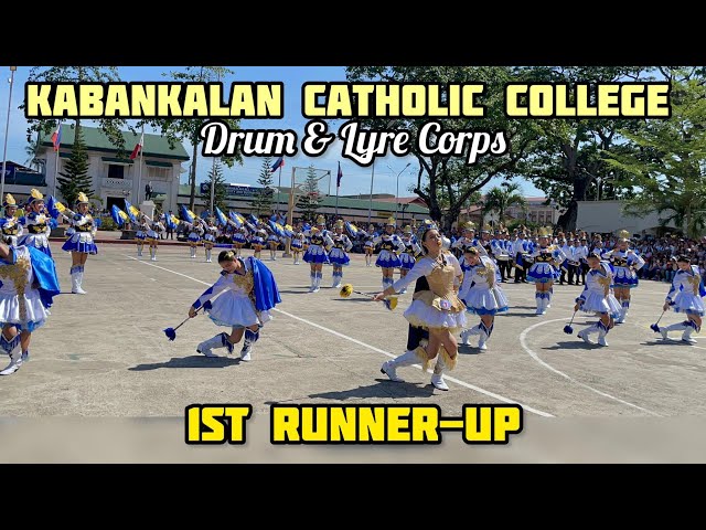 1st Runner Up- Kabankalan Catholic College HS Drum & Lyre Corps | 117th Founding Anniversary class=