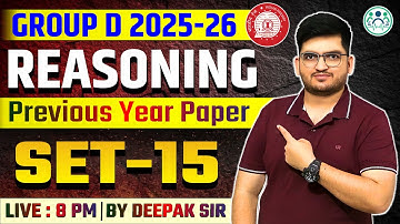 GROUP D REASONING 2025 Previous Paper Set -15 By Deepak Tirthyani Sir | नये पैटर्न पर आधारित प्रश्न