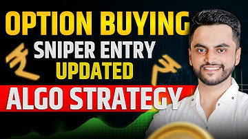 Option Buying Algo Trading Strategy | Sniper Entry Updated Algo Strategy