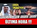 💥 EAU ROMPE CON ARABIA SAUDÍ Y ABANDONA OPEP EN PLENA CRISIS ENERGÉTICA GLOBAL