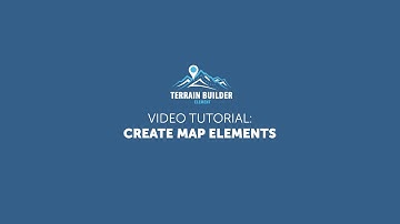 Terrain Builder Element tutorial: Create map elements