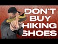 Dont buy hiking shoe advice