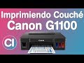 Imprimiendo Papel Couché con Canon G1100, G2100, G3100