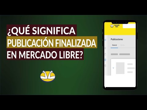 ¿Qué Significa Publicación Finalizada en Mercado Libre? ¿Cuánto Tiempo dura un Anuncio?