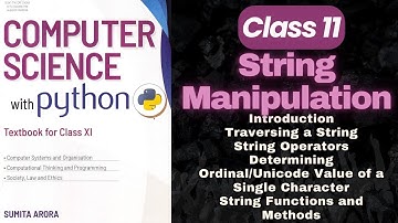 Class 11 CBSE Computer Science | Python String Manipulation | Sumita Arora Full Explanation