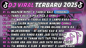 DJ TIKTOK TERBARU 2025🎵DJ NGAPAIN REPOT X TABOLA BALE🎵DJ TABOLA BALE X PICA PICA 2 || FULL ALBUM 