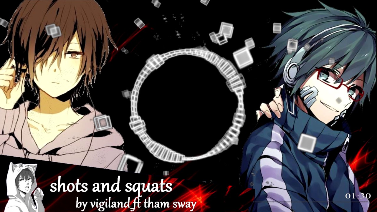 nightcore shots squats by vigiland ft tham youtube nightcore shots squats by vigiland ft tham youtube