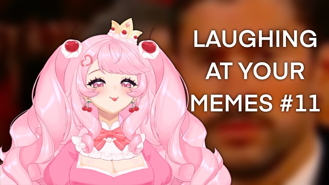 LAUGHING AT YOUR MEMES [VOD] #11