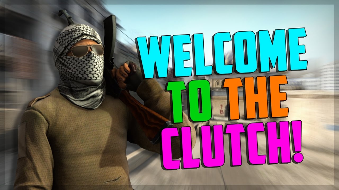 To The Clutch! CSGO YouTube