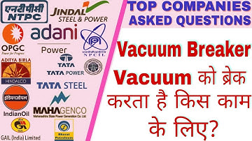 Power plant interview questions and answers | Steam Condenser Vacuum Breaker