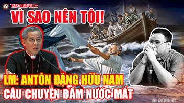 Tin Mới! Xót Xa Cha Antôn Đặng Hữu Nam và Câu Chuyện Đẩm Nước Mắt Lúc Này. #thaptugiavlogs,