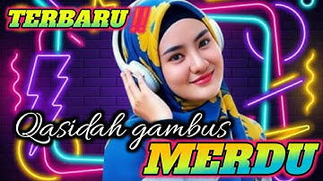 PALING BANYAK DI CARI 2025‼️QASIDAH GAMBUS MERDU ENAK DI DENGAR AUDIO JERNIH 