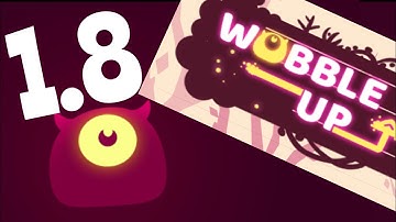 Wobble Up 1.8 | Chapter 1 Level 1.8 Complete Walkthrough (Wobble Journey)