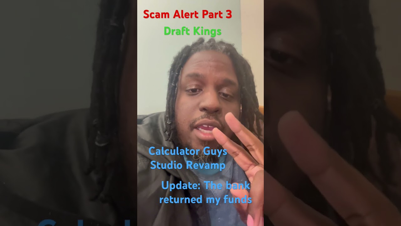 Scam Alert ! Draft Kings part 3 they locked me out my account Update Bank Refunded me like and subs