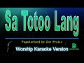 Sa Totoo Lang (karaoke version) by Zoe Praise