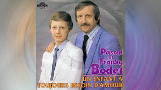 Pascal et Franky Bodet - Un enfant a toujours besoin d'amour (1983)