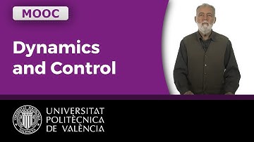 Introduction to Dynamics and Control Course | MOOC Dynamics and Control (1-89) | UPV