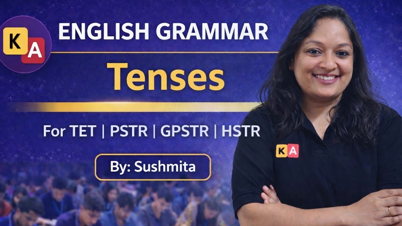 ಶಿಕ್ಷಕರ ನೇಮಕಾತಿ 2026 I English Tenses I ಕಾಲಗಳು I GPSTR I HSTR I PSTR BY SUSHMITA 