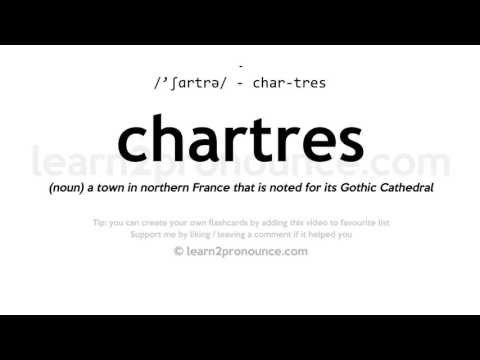 Pronunciation of Chartres | Definition of Chartres