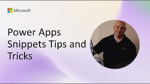 Power Apps Snippets Tips and Tricks