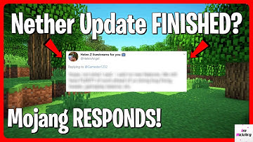 Nether Update FINISHED? (Mojang RESPONDS) | Minecraft Java & Bedrock