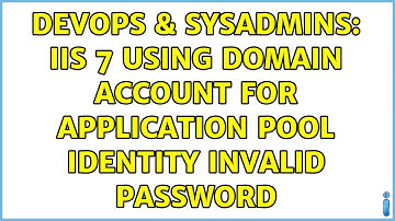 DevOps & SysAdmins: IIS 7 Using Domain Account for Application pool identity Invalid Password