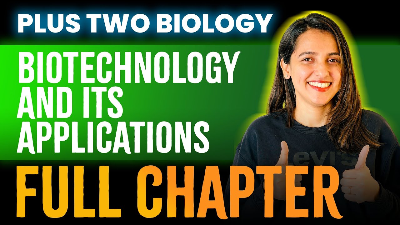 Plus Two Biology | Chapter 10 | Biotechnology and it's Applications | Full Chapter | Exam Winner