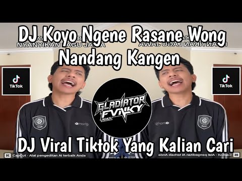 DJ KOYOK NGENE RASANE WONG NANDANG KANGEN VIRAL TIKTOK TERBARU 2026