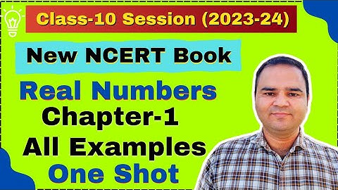 Class 10 Chapter 1 Example 1 to 7, (Real Numbers) New latest NCERT Book, CBSE Session 2023-24
