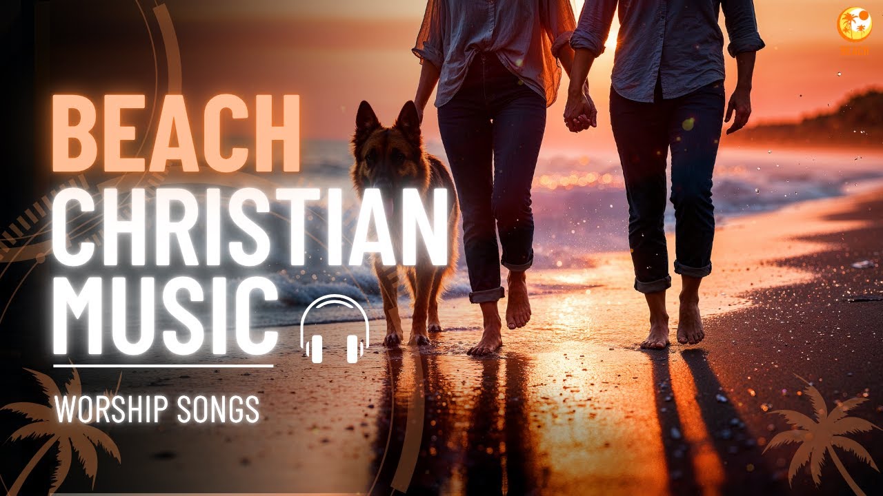 Christian Beach Dance Music 2025 🏖️ EDM Worship Playlist | Upbeat Coastal Christian Beats