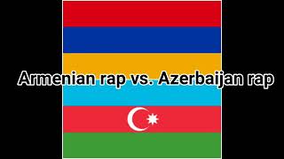 Azerbaijan Rap vs Armenian Rap