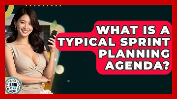What Is A Typical Sprint Planning Agenda? - Learn As An Adult