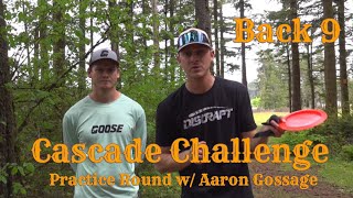 Cascade Challenge Practice Round w/ Aaron Gossage Back 9