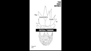 The Peer Review, Issue 01, The Anarchists Guide to Critical Thinking