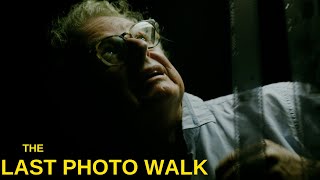 The Last Photo Walk - (BMPCC4k Short Documentary)
