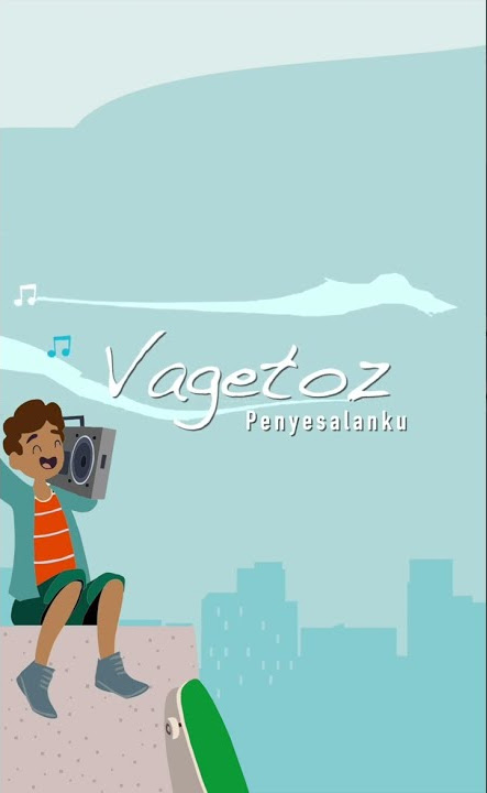 Vagetoz - Penyesalan