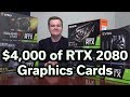 $4,000 of NVidia RTX 2080 Graphics Cards - Detailed Unboxing & Overview