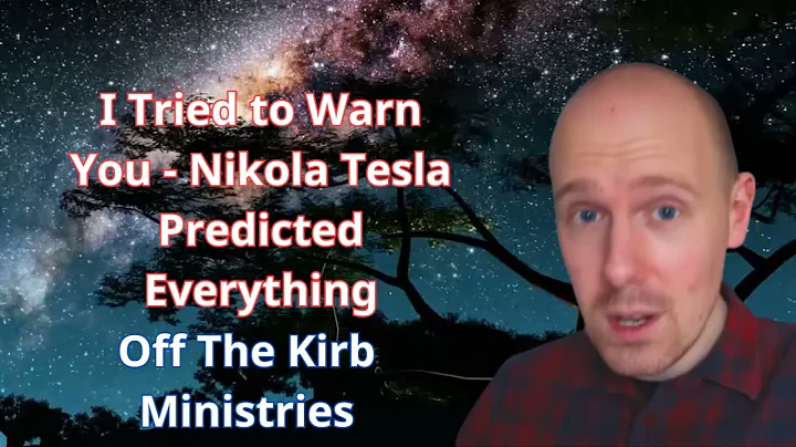 Off The Kirb Ministries_ I Tried to Warn You - Nikola Tesla Predicted Everything