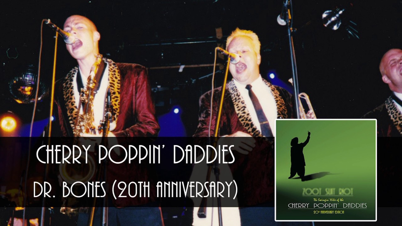 Cherry Poppin' Daddies - Dr Bones [Audio Only]