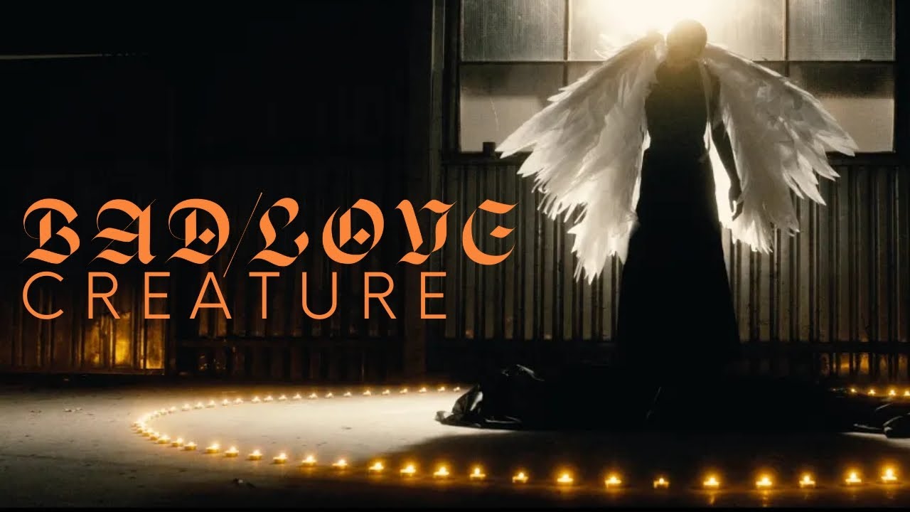 Bad/Love - Creature (Official Music Video) adlı videoyu YouTube'da izle Bad/Love - Creature (Official Music Video) adlı videoyu YouTube'da izle