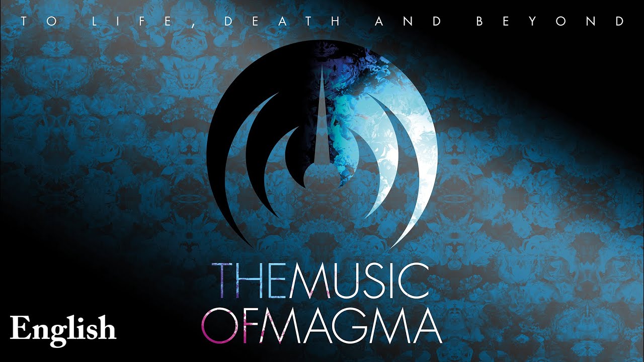 ミュージック To Life, Death And Beyond Music Of Magma The Music of Magma | About Us