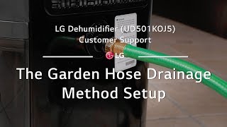 LG Dehumidifier  The Garden Hose Drainage Method Setup