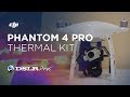 DSLRPros Phantom 4 Pro Thermal Kit Initial Setup