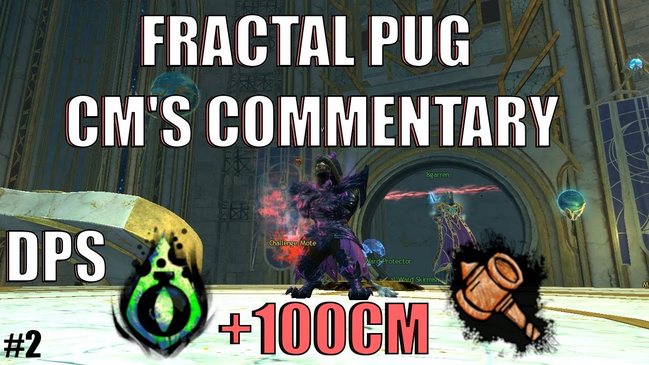 GW2 Fractal PUG CM's (+100CM Lonely Tower) Commentary | Power Scrapper | Condi Harbinger | EPISODE 2
