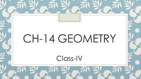 Class -IV Maths Ch-14 Geometry Video -3