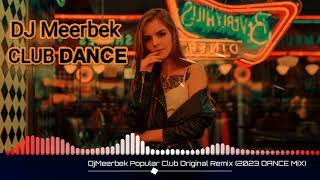 DJ Meerbek ZaRuBeJnI Popular Club Original Remix (2023 DANCE MiX Bass)🔊🎵🤤🆕#subscribe