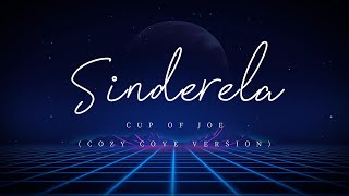 Sinderela - Cup of Joe (Cozy Cove Karaoke Version)
