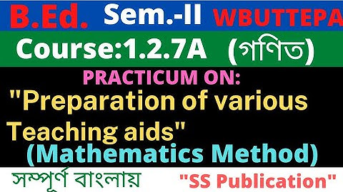 B.Ed. 2nd Sem. / 1.2.7A / Preparation of various Teaching aids Practicum / Mathematics method /