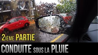 Comment conduire sous la pluie  2ième partie