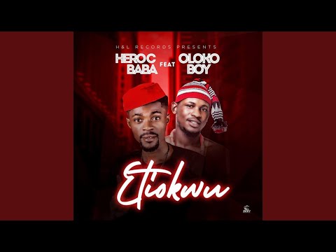 Etiokwu Remix Feat Oloko Boy
